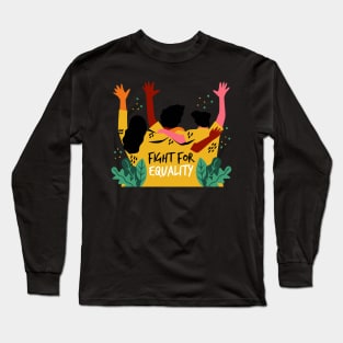 Fight for Equality Long Sleeve T-Shirt